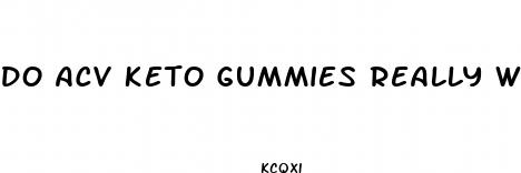 do acv keto gummies really work