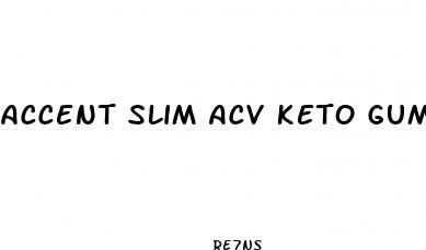 accent slim acv keto gummies