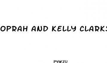 oprah and kelly clarkson weight loss