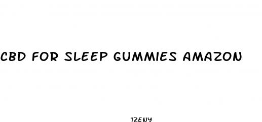 cbd for sleep gummies amazon