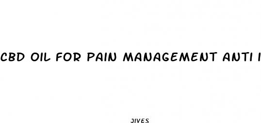 cbd oil for pain management anti inflammatory
