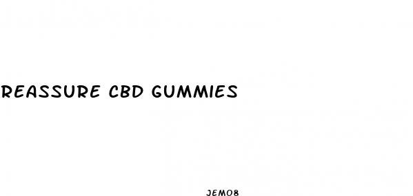 reassure cbd gummies