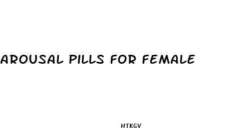 arousal pills for female