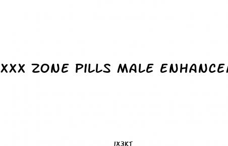 xxx zone pills male enhancement