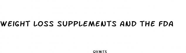 weight loss supplements and the fda