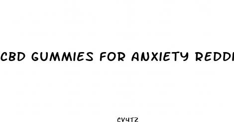 cbd gummies for anxiety reddit