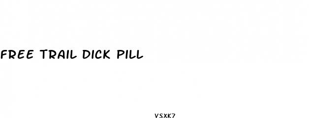 free trail dick pill