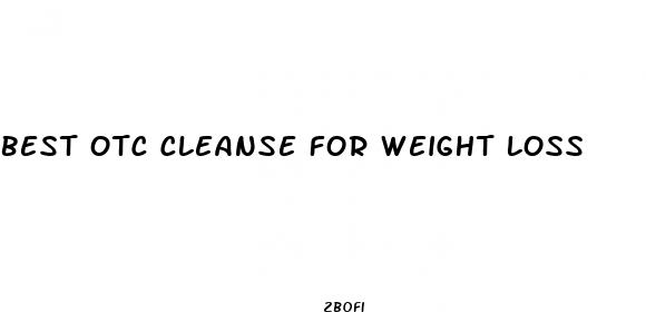 best otc cleanse for weight loss