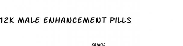 12k male enhancement pills