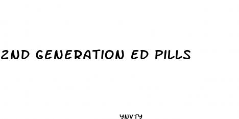 2nd generation ed pills