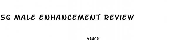 5g male enhancement review