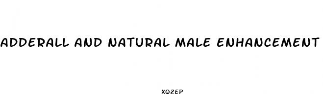 adderall and natural male enhancement