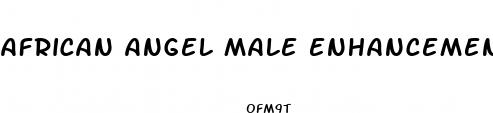 african angel male enhancement tonic locations