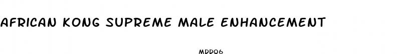 african kong supreme male enhancement