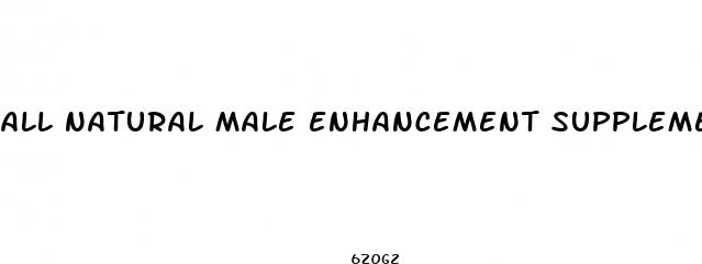 all natural male enhancement supplement
