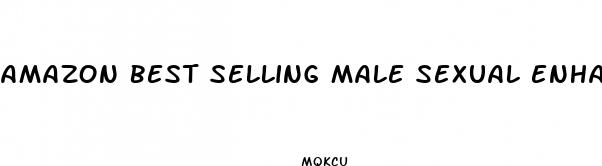 amazon best selling male sexual enhancement