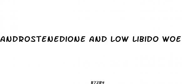 androstenedione and low libido woen
