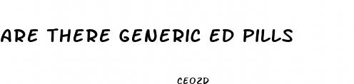 are there generic ed pills