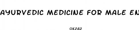ayurvedic medicine for male enhancement
