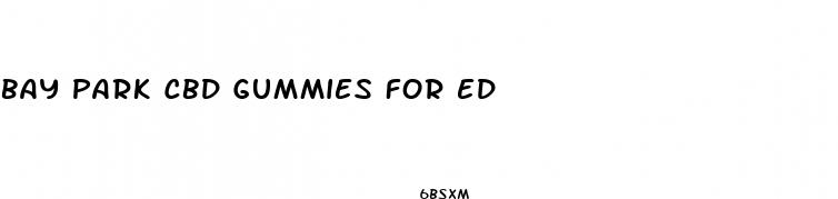 bay park cbd gummies for ed