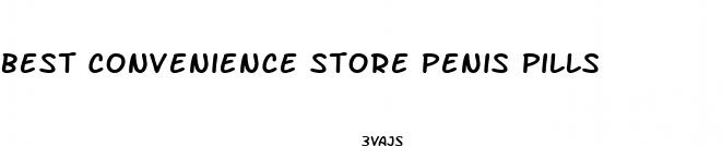 best convenience store penis pills