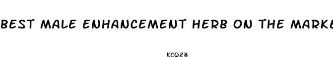 best male enhancement herb on the market today