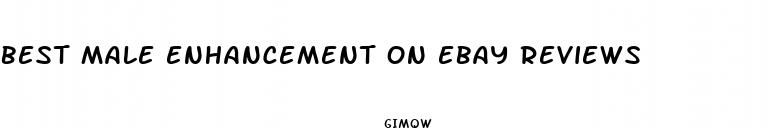 best male enhancement on ebay reviews