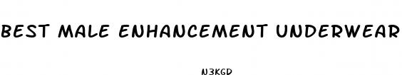 best male enhancement underwear