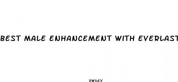 best male enhancement with everlastingvresults