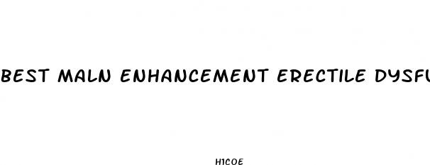 best maln enhancement erectile dysfunction