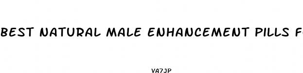 best natural male enhancement pills for work out