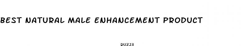 best natural male enhancement product