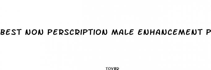 best non perscription male enhancement pills