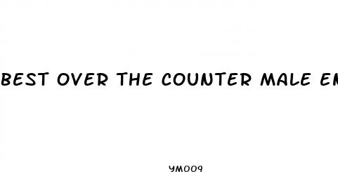 best over the counter male enhancement cvs