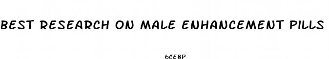 best research on male enhancement pills that work