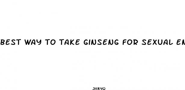 best way to take ginseng for sexual enhancement