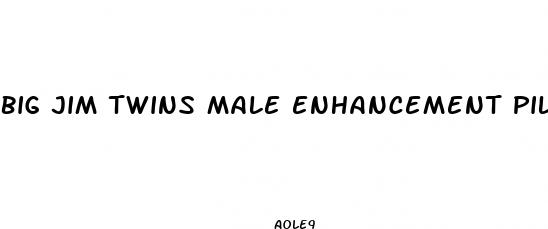 big jim twins male enhancement pills
