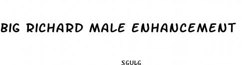 big richard male enhancement