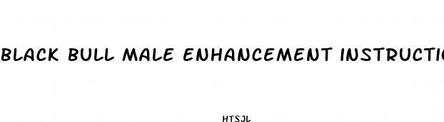 black bull male enhancement instructions