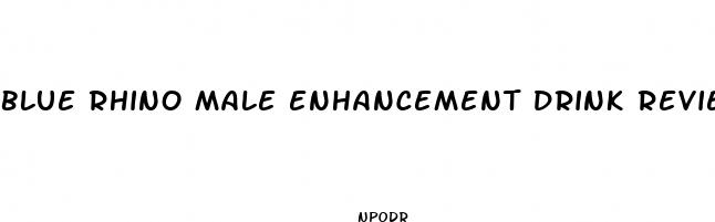 blue rhino male enhancement drink reviews