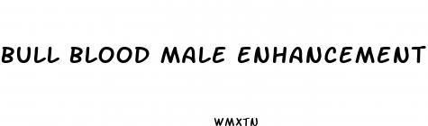 bull blood male enhancement