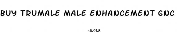 buy trumale male enhancement gnc