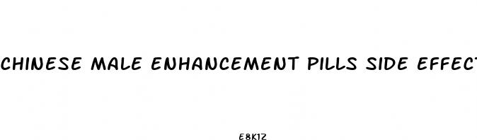 chinese male enhancement pills side effects