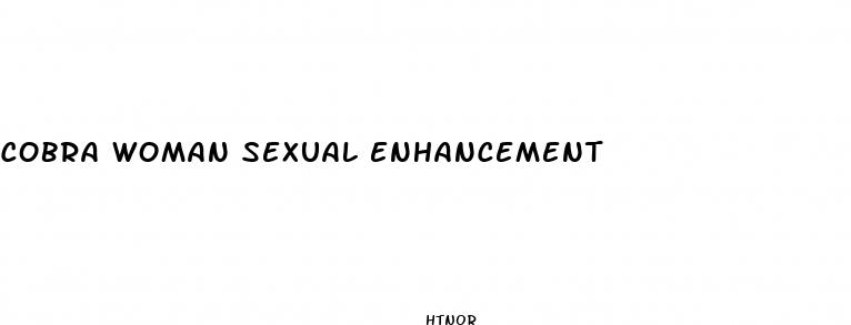 cobra woman sexual enhancement