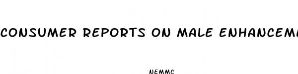 consumer reports on male enhancement