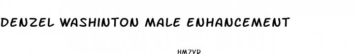 denzel washinton male enhancement