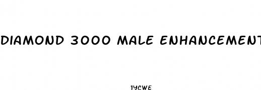 diamond 3000 male enhancement