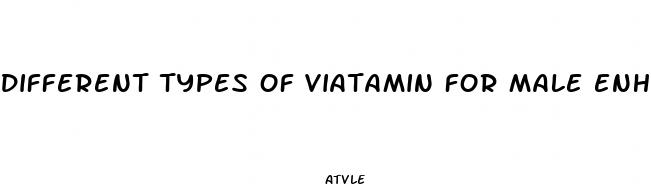 different types of viatamin for male enhancement