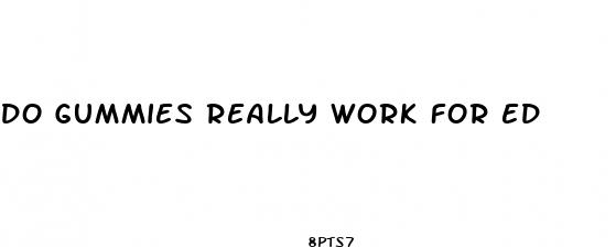 do gummies really work for ed