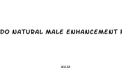do natural male enhancement pills work